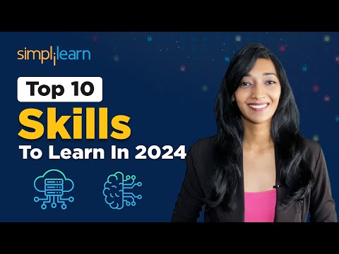 Top 10 Skills To Learn In 2024 |10 High Income Skills | Top 10 Skills For Jobs In 2024 | Simplilearn