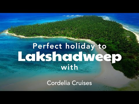 Perfect holiday to Lakshadweep with Cordelia Cruises