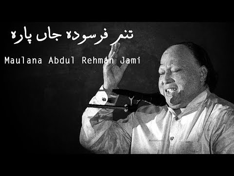 Tanam Farsooda Jaan Para | Nusrat Fateh Ali Khan | Maulana Jami