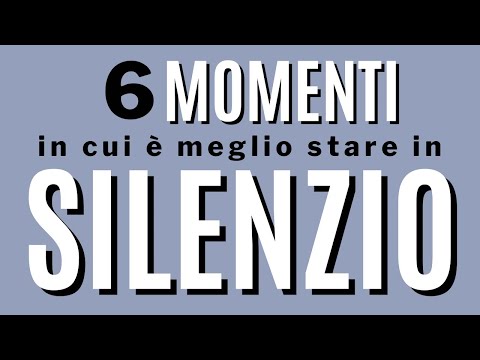 6 momenti in cui &egrave; meglio stare in silenzio