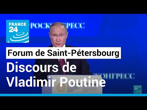 REPLAY - Le discours de Vladimir Poutine au Forum &eacute;conomique de Saint-P&eacute;tersbourg &bull; FRANCE 24