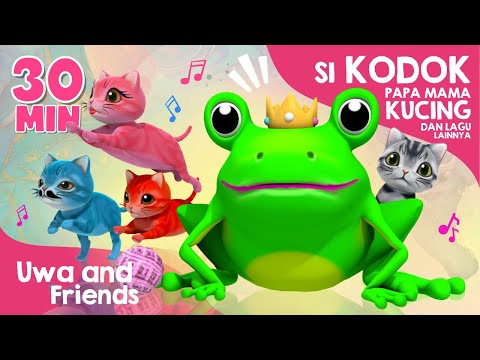 Si Kodok Lucu Sekali, Papa Mama Kucing, dan Lagu Lainnya - 30 Menit Lagu Anak Indonesia