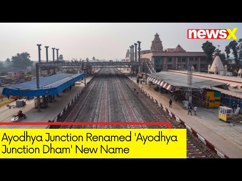 Ayodhya Junction Renamed | 'Ayodhya Junction Dham' New Name | NewsX