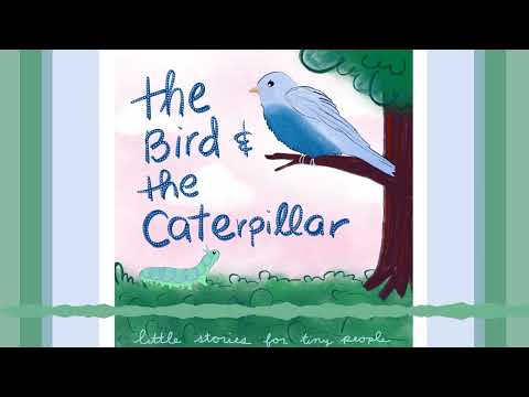 The Bird and The Caterpillar | Audio Story for Kids