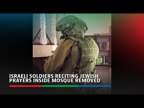 Israeli soldiers reciting Jewish prayers inside mosque removed