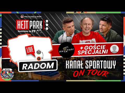 KANAŁ SPORTOWY ON TOUR &amp;ndash; BOREK, SMOKOWSKI, POL + GOŚCIE. HEJT PARK &amp;ndash; JESTEŚMY NA TY W RADOMIU