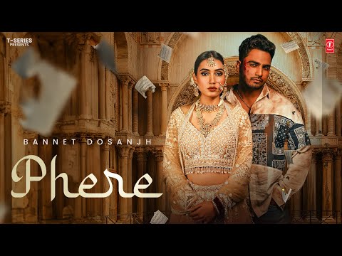 PHERE (Official Video) | Bannet Dosanjh | Latest Punjabi Songs 2024 | T-Series