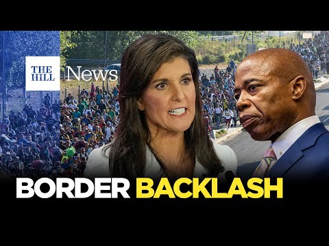 Dem Mayors Blast Biden on Border; Big Backlash Hits Haley Over Civil War Gaffe