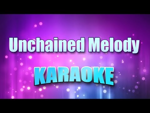 Righteous Brothers - Unchained Melody (Karaoke &amp; Lyrics)