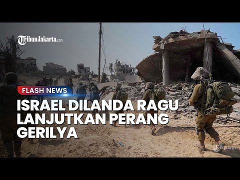 Ratusan Tentara Tewas, Israel Dilema Lanjutkan Perang Gerilya, Akan Ubah Taktik Lebih 'Slow'