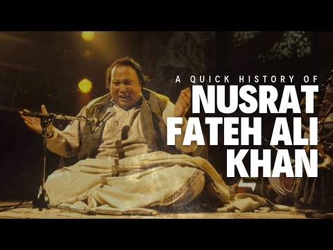 Legacy of a Legend: A Quick History of Nusrat Fateh Ali Khan.