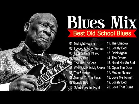 20 Immortal Blues Music - That Will Melt Your Soul ⚡ Best Blues Mix of All Time