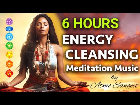 Deep Healing for Stress and Anxiety, Detox Negative Energy, Balance Chakras, Cleanse Aura 6 HOURS