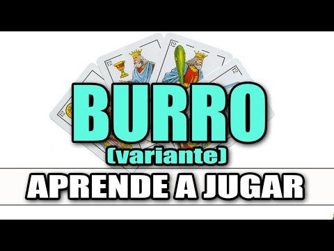 BURRO (variante) - C&oacute;mo se juega - Tutorial - Juego de cartas - Baraja espa&ntilde;ola