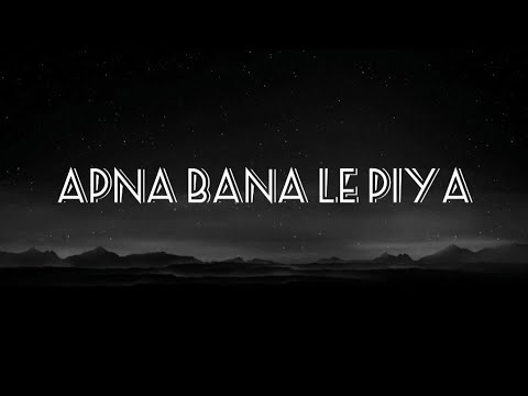 Apna bana le |lyrical|Bhediya|Arijit Singh|Sachin-jigar|full audio|