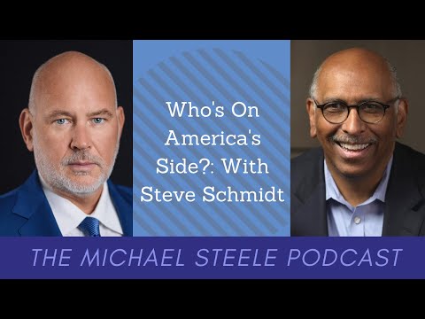 Who's On America's Side?: With Steve Schmidt