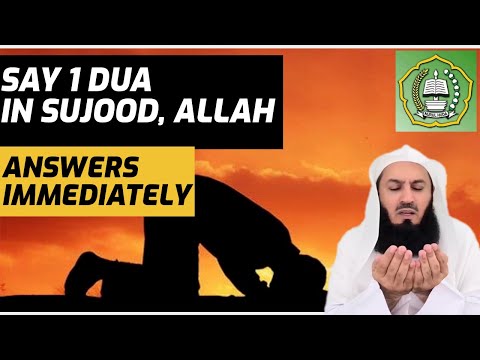 SAY 1 DUA IN SUJOOD, ALLAH ANSWERS IMMEDIATELY | MUFTI MENK