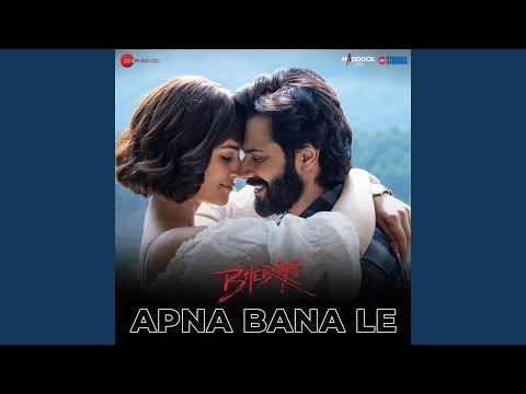 Apna Bana Le (From &quot;Bhediya&quot;)