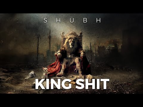 KING SHIT SHUBH SONG