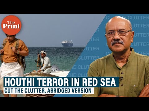 India-bound ships struck, global shipping chaos. How Yemen&rsquo;s Houthis have terrorised Red Sea