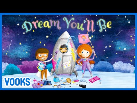 Dream You'll Be! | Animated Kids Book | Vooks Narrated Storybooks