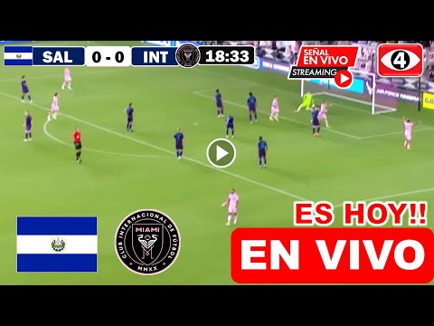 El Salvador vs. Inter Miami en vivo, donde ver, a que hora juega Inter Miami Amistosos H&iacute;bridos 2024