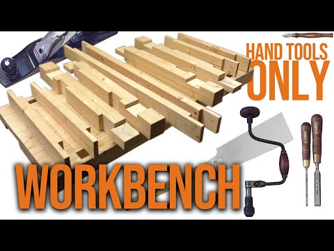 Workbench Made With Hand Tools Only - HOW TO