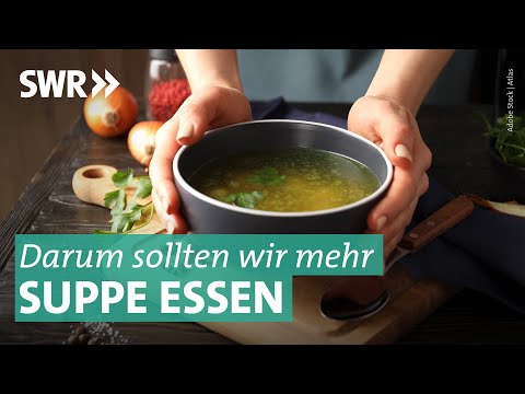 Suppe, Br&uuml;he, Eintopf &ndash; lecker und gesund!