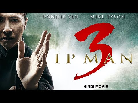 ईप ​​मैन 3 IP MAN 3 - Hindi Dubbed Donnie Yen Action Movie