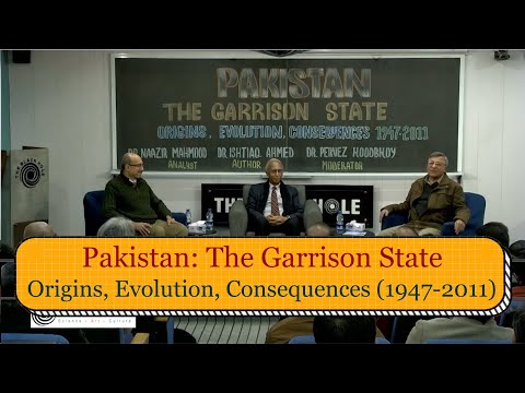 Pakistan: The Garrison State: Origins, Evolution, Consequences (1947-2011) | Dr. Ishtiaq Ahmed