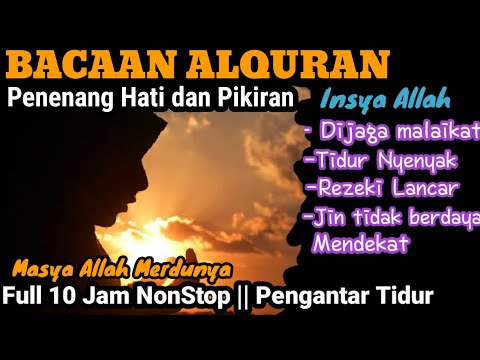 BACAAN ALQURAN PENGANTAR TIDUR || NGAJI MERDU FULL 10 JAM  NONSTOP JUZ 1-3