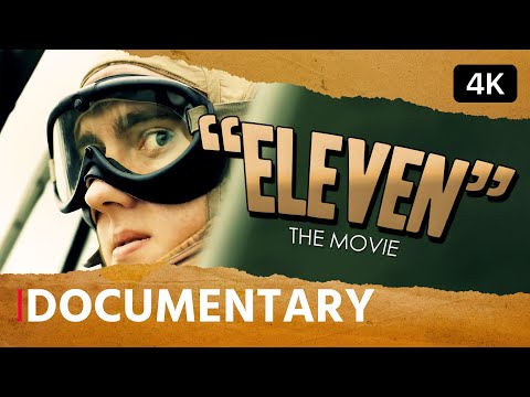 Best World War II Documentary on Naval Aviation in the Pacific &bull; &quot;ELEVEN&quot; The Movie