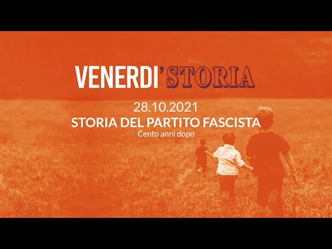 Storia del partito fascista | Venerd&igrave; Storia 28/10/2021