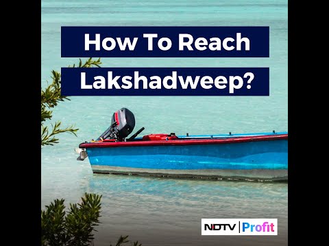 How To Reach Lakshadweep? | NDTV Profit