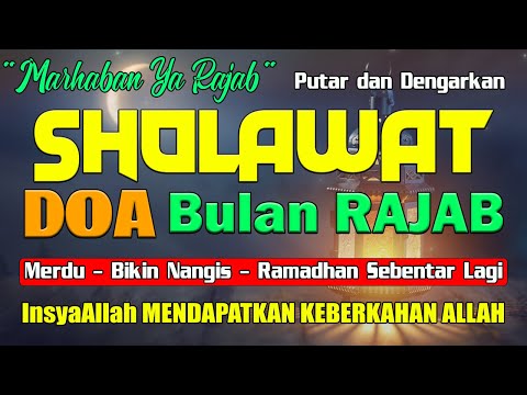 Sholawat Bulan Rajab Merdu InsyaAllah Mendapatkan Keberkahan Allah l Doa Rajab | Allahumma Fi Rajaba