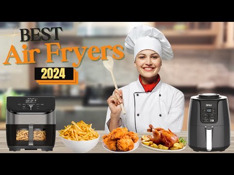 Top 5 Must-Consider Air Fryers of 2024 - Your Ultimate Guide for Today's Choices.