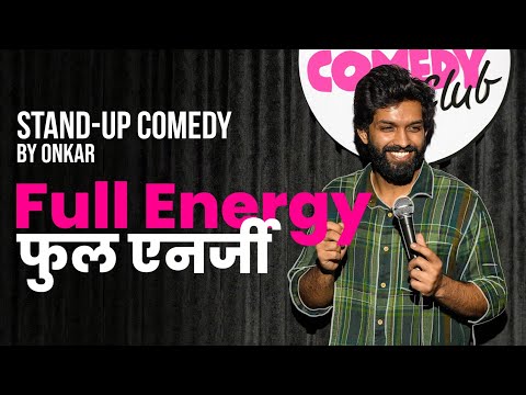 Full Energy | Standup Comedy By Onkar