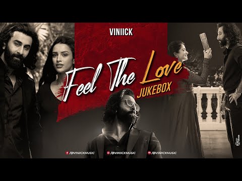 Feel The Love Jukebox - Viniick | Arijit Singh Songs | Arijit Singh Jukebox | Best of 2023