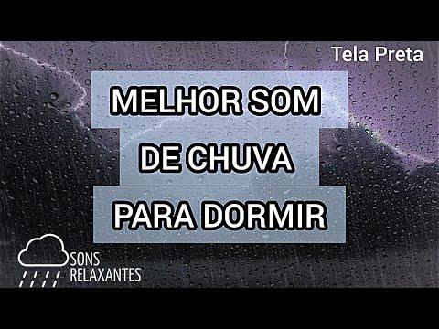 Curta o Som Relaxante  Da Natureza, Com o Melhor Som de Chuva com Trov&otilde;es Para Dormir /TELA PRETA/