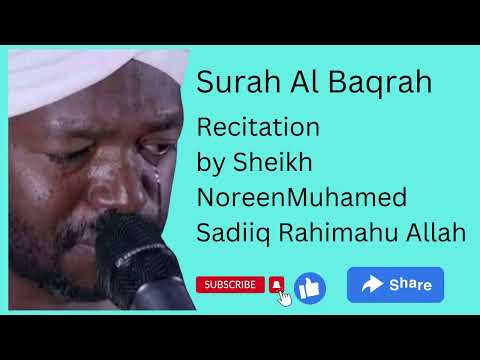 Surah Al Baqarah; Amazing Quran Recitation by Rahimahu Al Baqarah Sheikh Noreen Muhamed Sadiiq