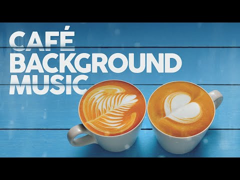 Caf&eacute; Background Music (4 Hours)