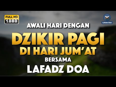 DZIKIR PAGI HARI LAFADZ DOA - Dzikir pagi hari di hari Kamis, Zikir pembuka pintu rezeki LAFADZ DOA