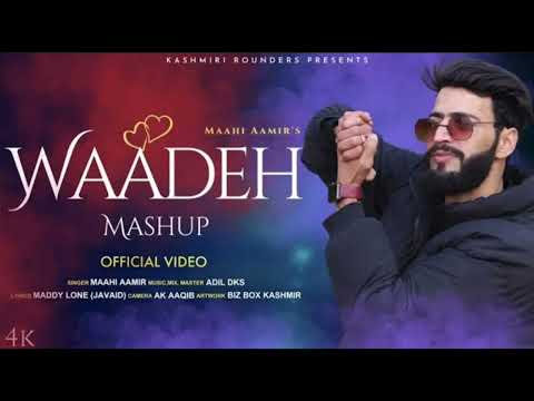 Waadeh mashup // mahi Aamir 