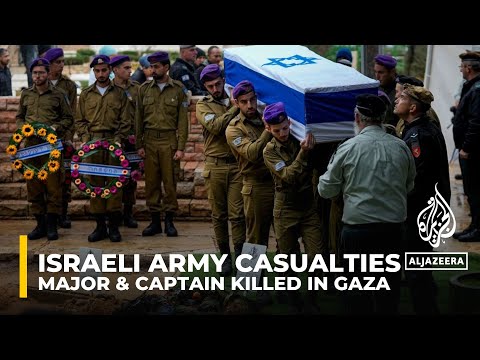 Israeli army casualties: A major &amp; a captain among latest soldiers killed in Gaza