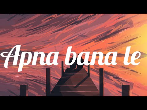 Apna bana le - (bhediya) 8D version by Arijit Singh