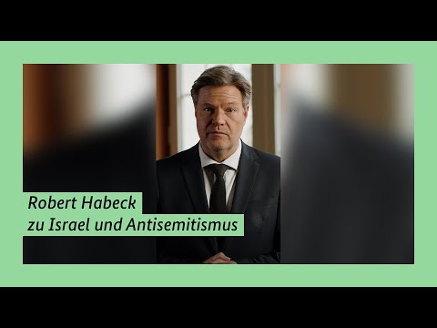 Robert Habeck zu Israel und Antisemitismus