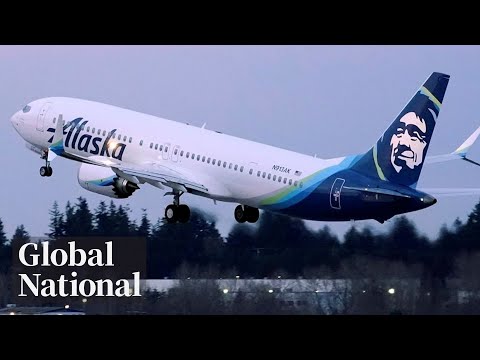 Global National: Jan. 6, 2024 | US grounds 171 Boeing MAX-9 after Alaskan Airlines panel blowout