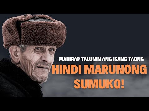 TAGALOG MOTIVATIONAL SPEECH: Mahirap talunin ang isang taong hindi marunong sumuko!