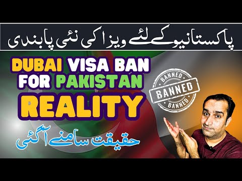 UAE Dubai Stop Work Visa For Pakistanis Reality of Visa Update