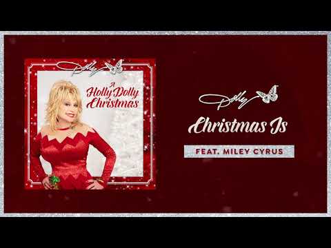 Dolly Parton - Christmas Is (featuring Miley Cyrus) (Audio)